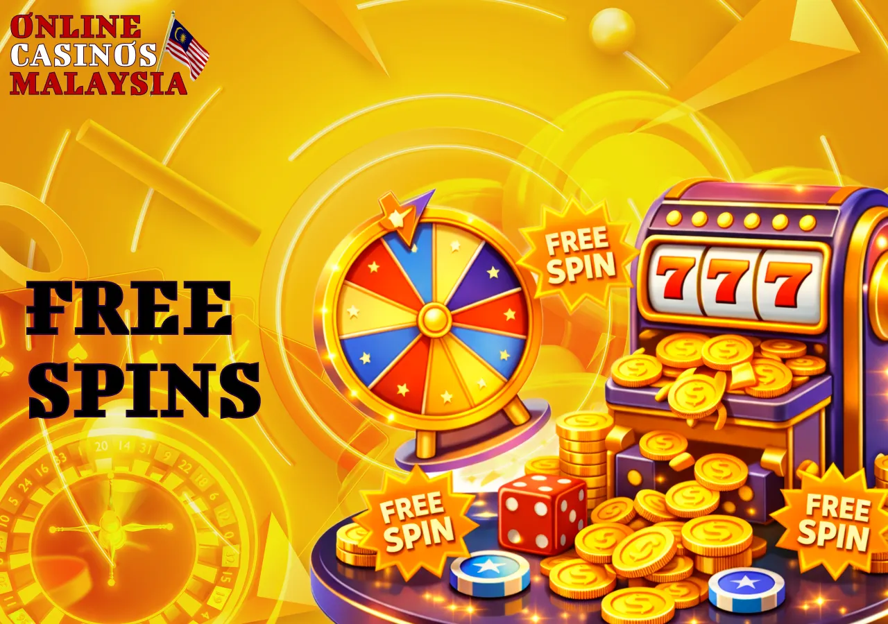 Free spins in slots for players in online casinos Malaysia.